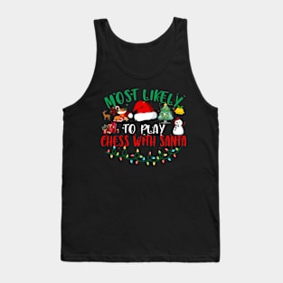 Most Likely To Play Chess With Santa Matching Christmas Tank Top